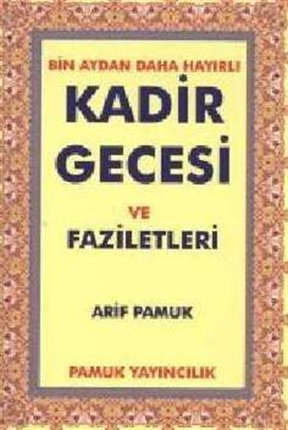 Kadir Gecesi ve Faziletleri Dua 081
