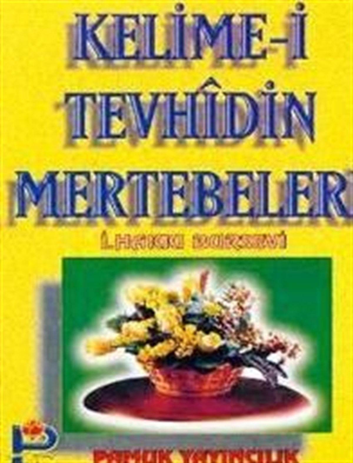 Kelime-i Tevhidin Mertebeleri Tasavvuf 013