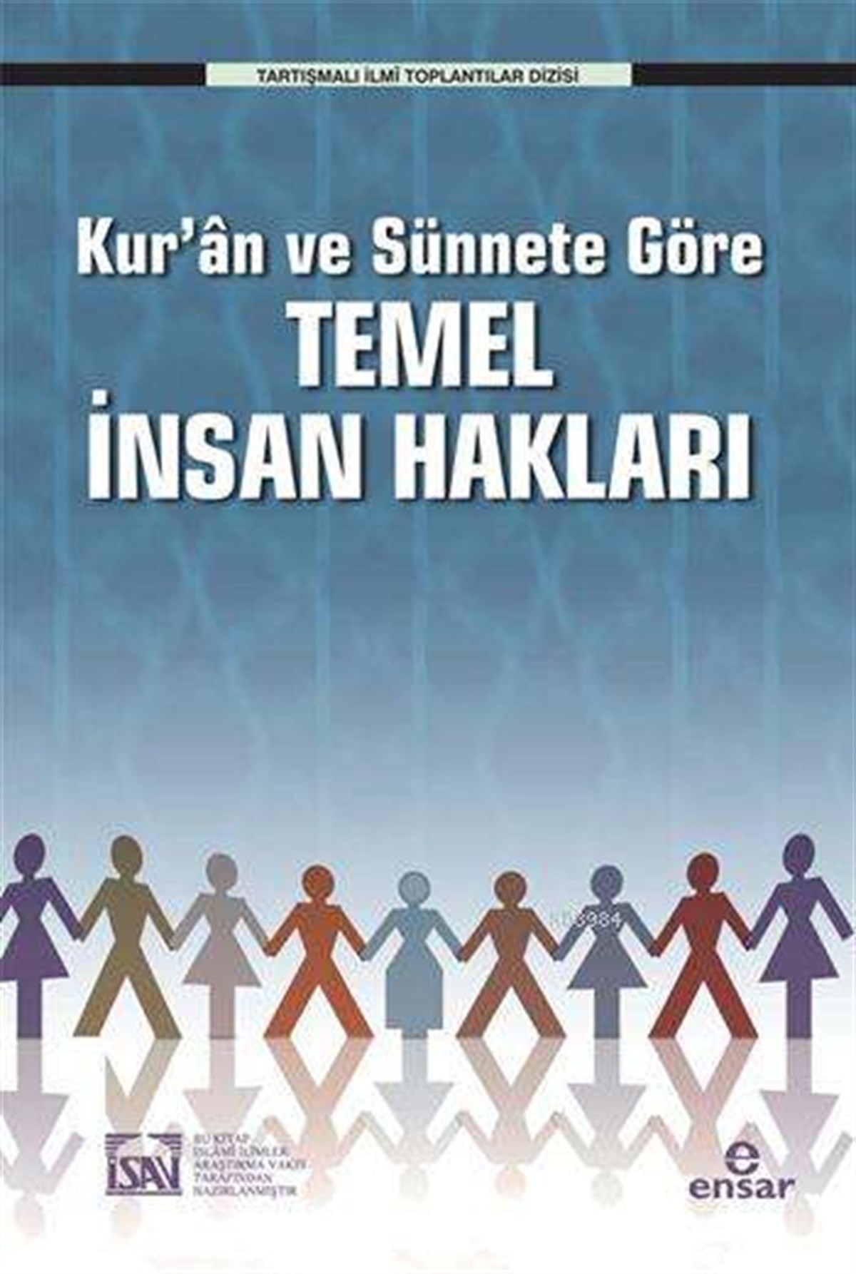 Kurân ve Sünnete Göre Temel İnsan Hakları