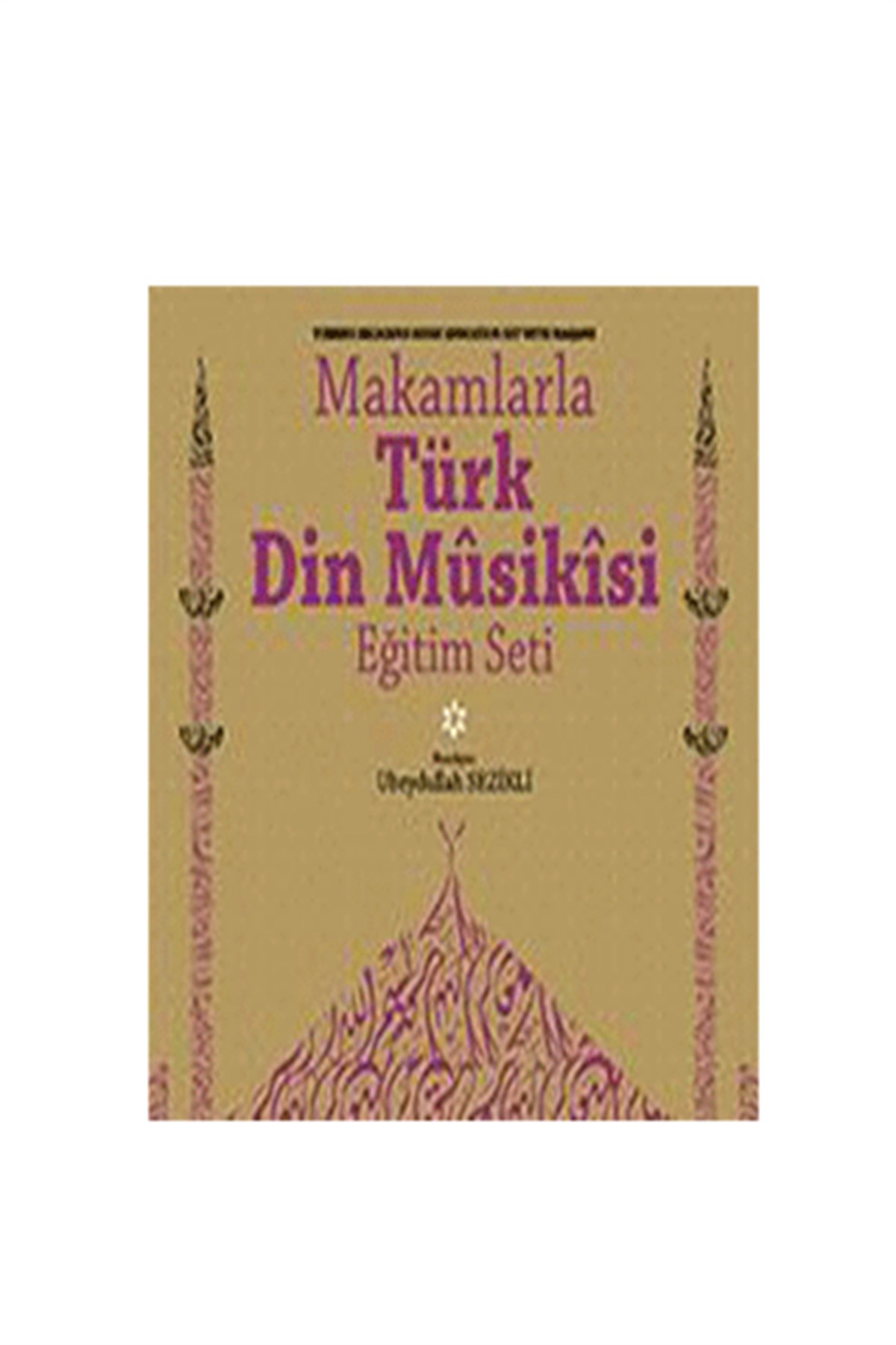 Makamlarla Türk Din Mûsikîsi