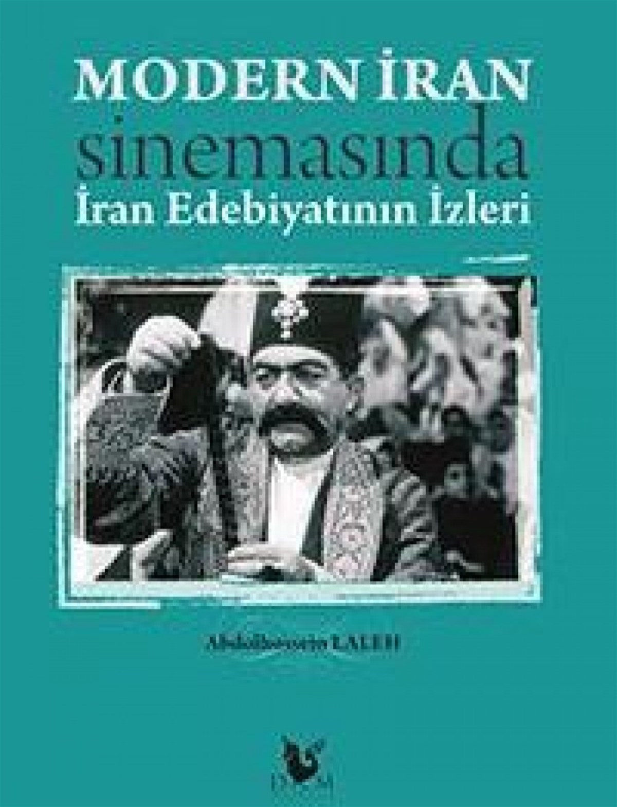 Modern İran Sinemasında İran Edebiyatının İzleri