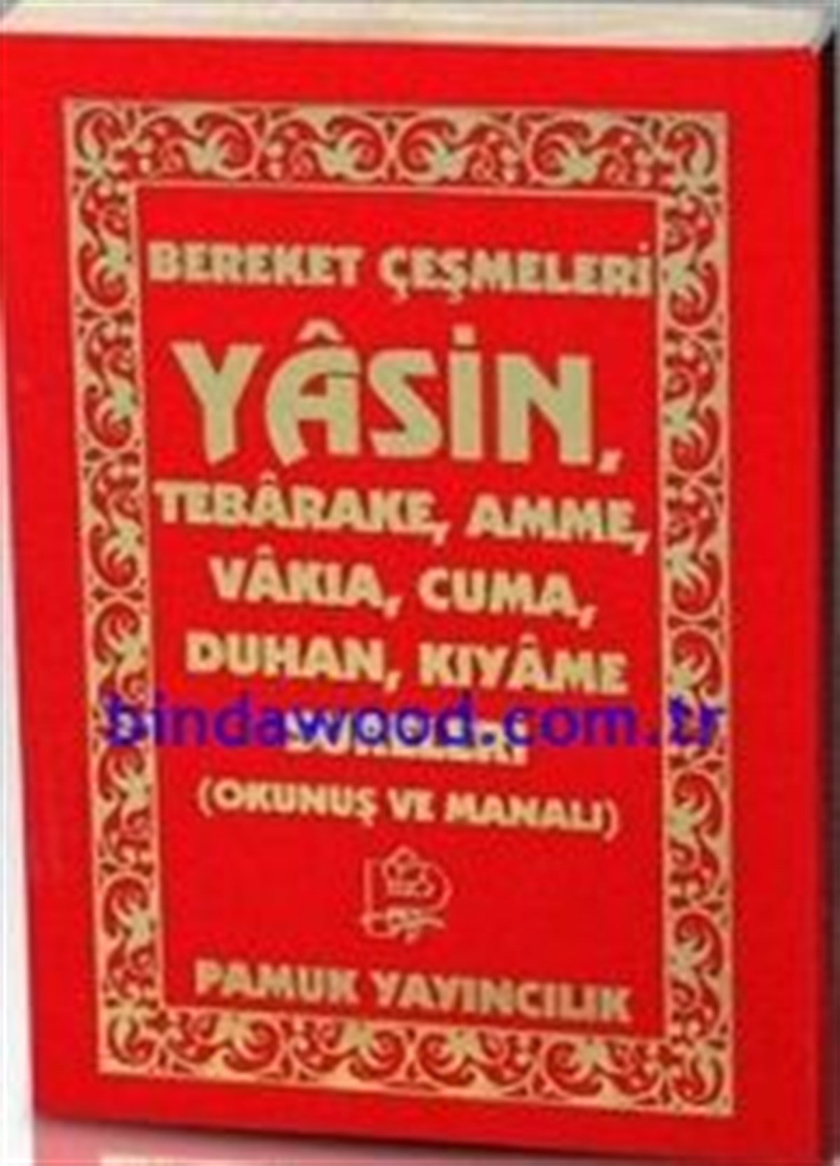 Mini Cep Boy Bereket Çeşmeleri Yasin Tebareke Amme Vakıa Cuma Duhan Kıyame Sureleri Okunuş ve Manalarıyla Üçlü Yasin 116
