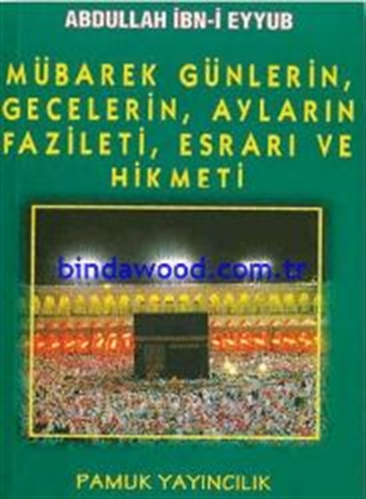 Peygamberimizin Dilinden Ayların ve Günlerin Fazileti Arif Pamuk Üç Aylar 003