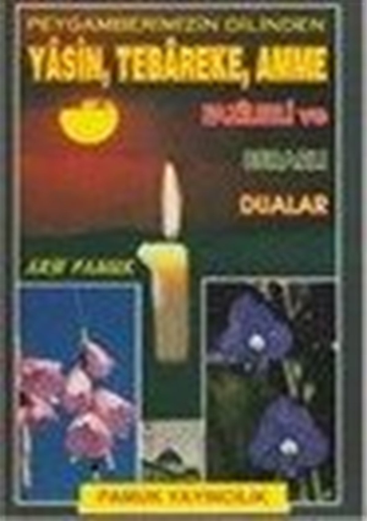 Peygamberimizin Dillinden Yasin Tebareke Amme Dergi Boy Arif Pamuk Yasin 023
