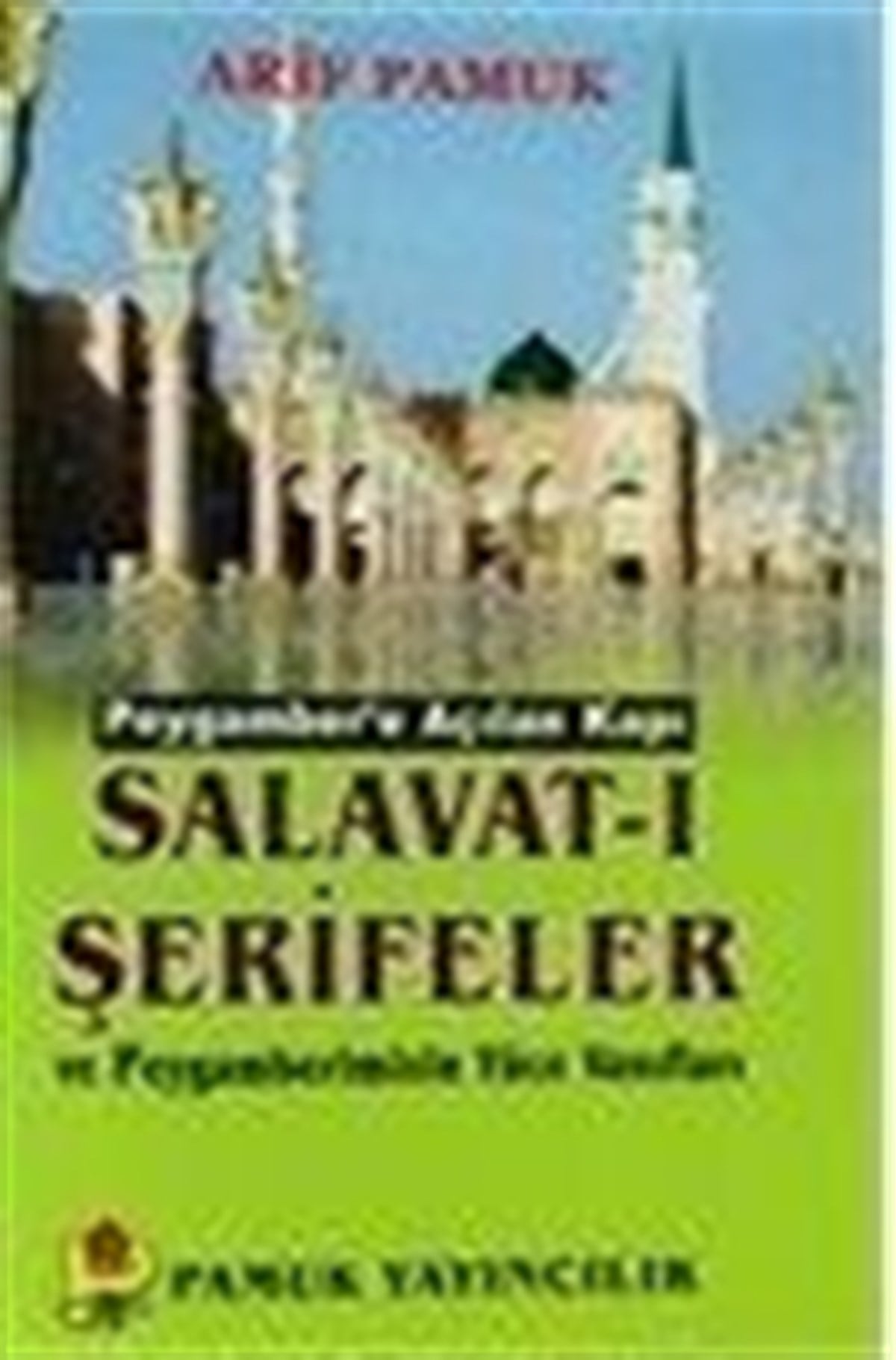 Peygamberlere Açılan Kapı Salavat-ı Şerifeler Arif Pamuk Dua 084