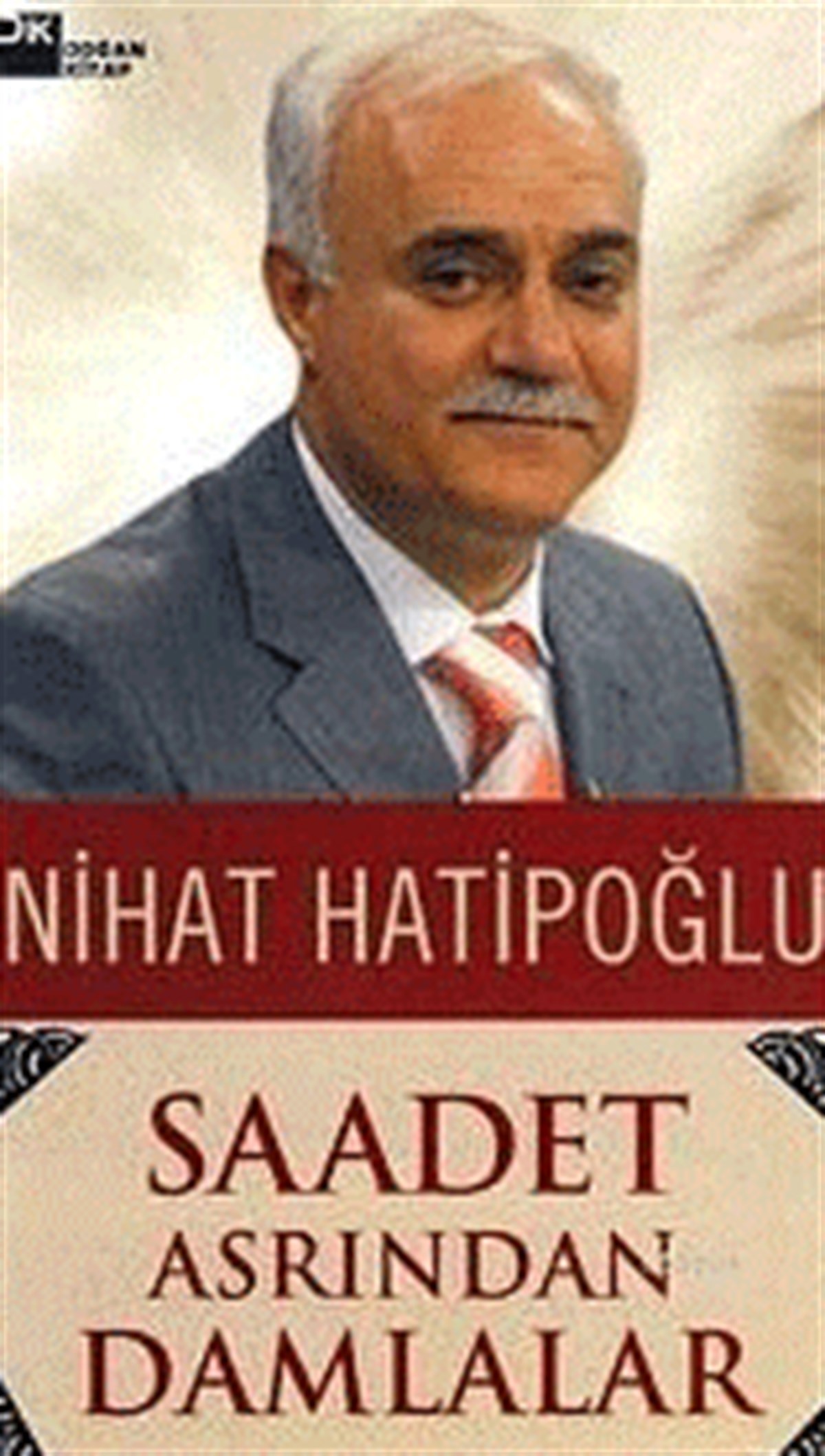 Saadet Asrından Damlalar