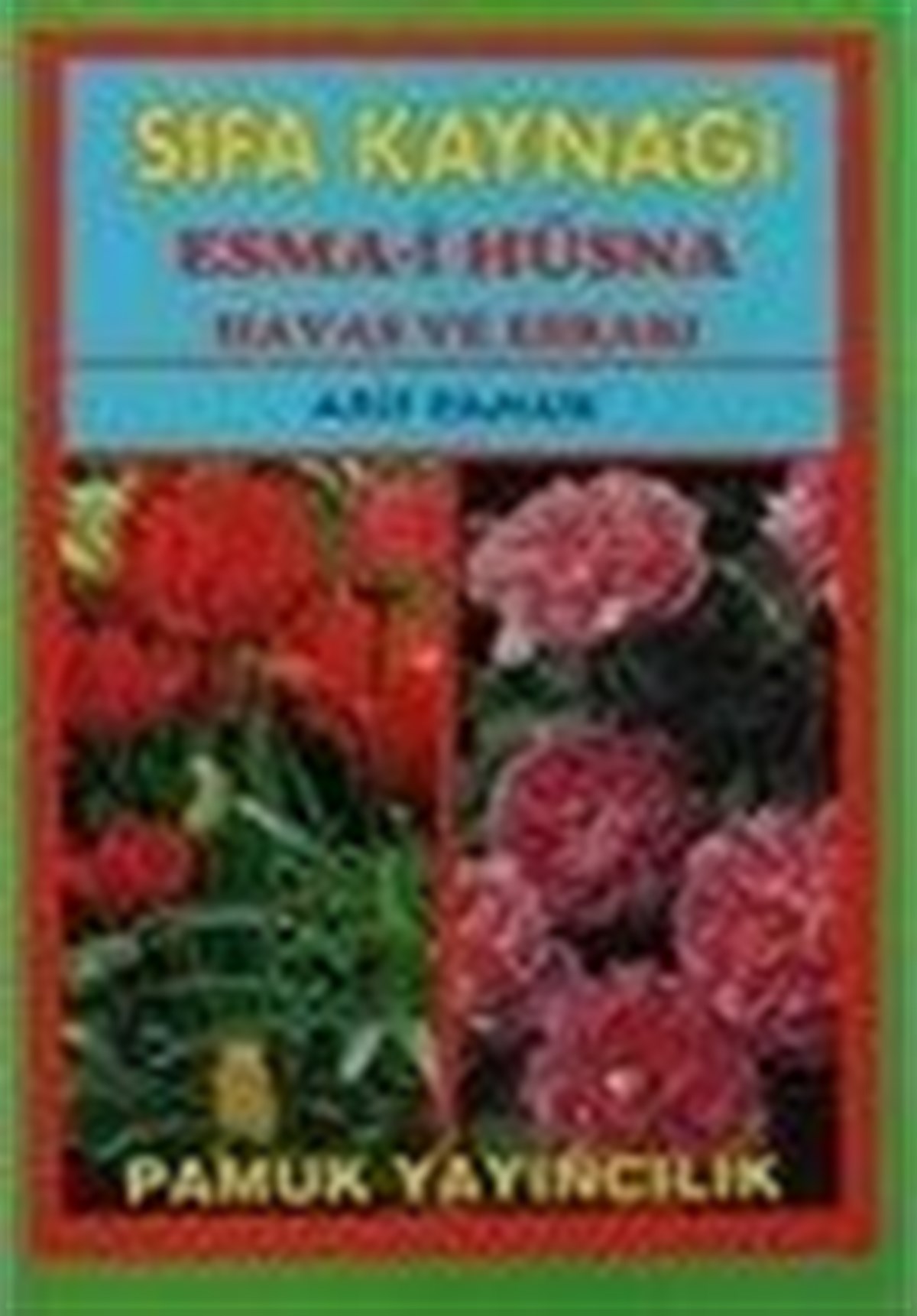 Şifa Kaynağı Esma i Hüsna Havas ve Esrarı Arif Pamuk Dua 043