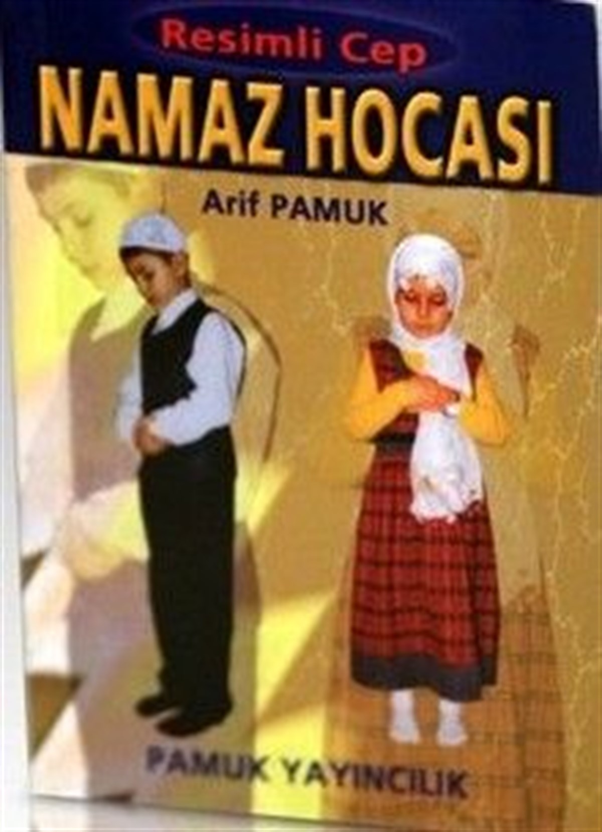 Tam Namaz Hocası Renkli Resimli Arif Pamuk Namaz 001