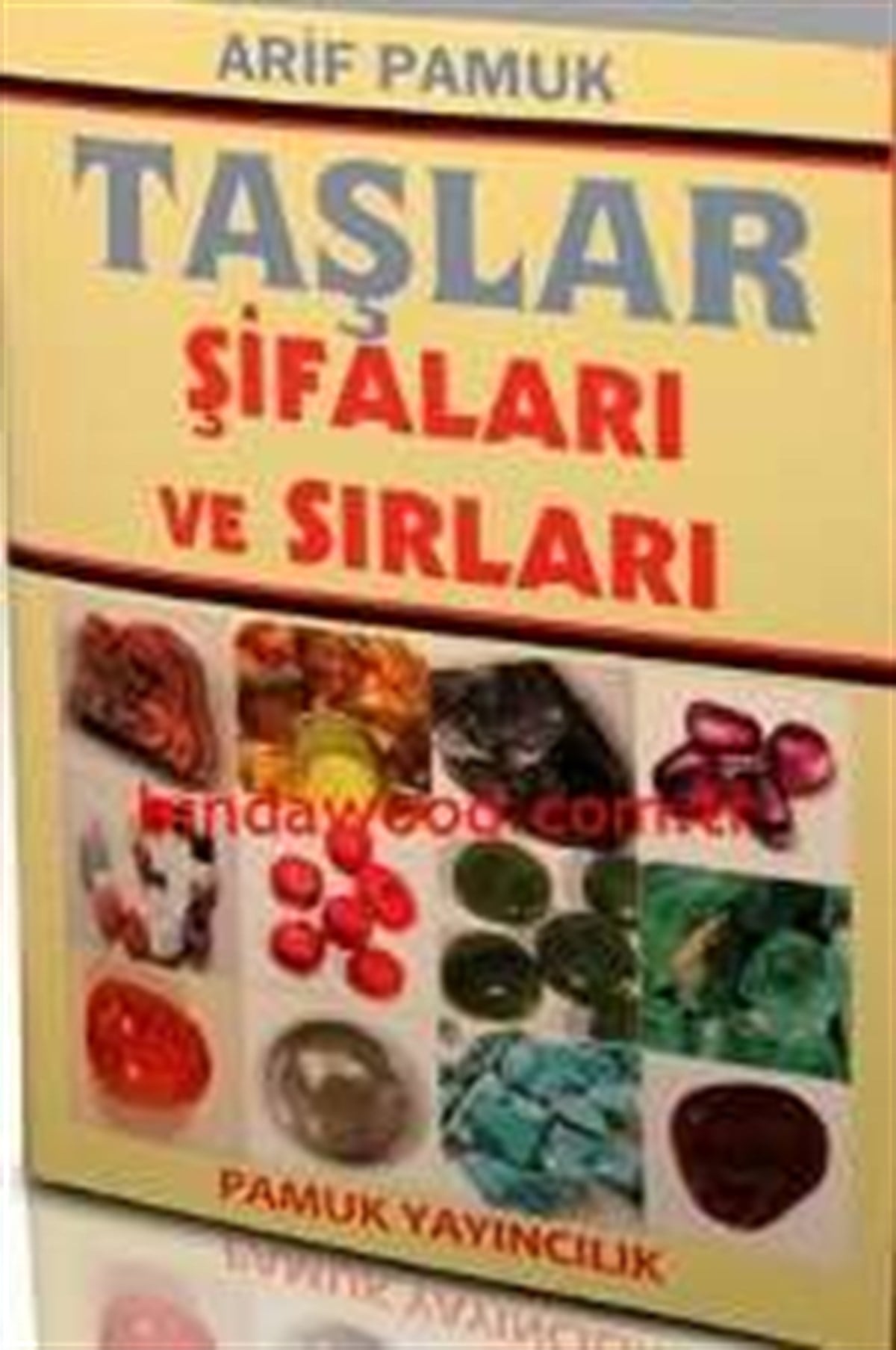Taşlar Özellikleri ve Sırları Arif Pamuk Bitki 018