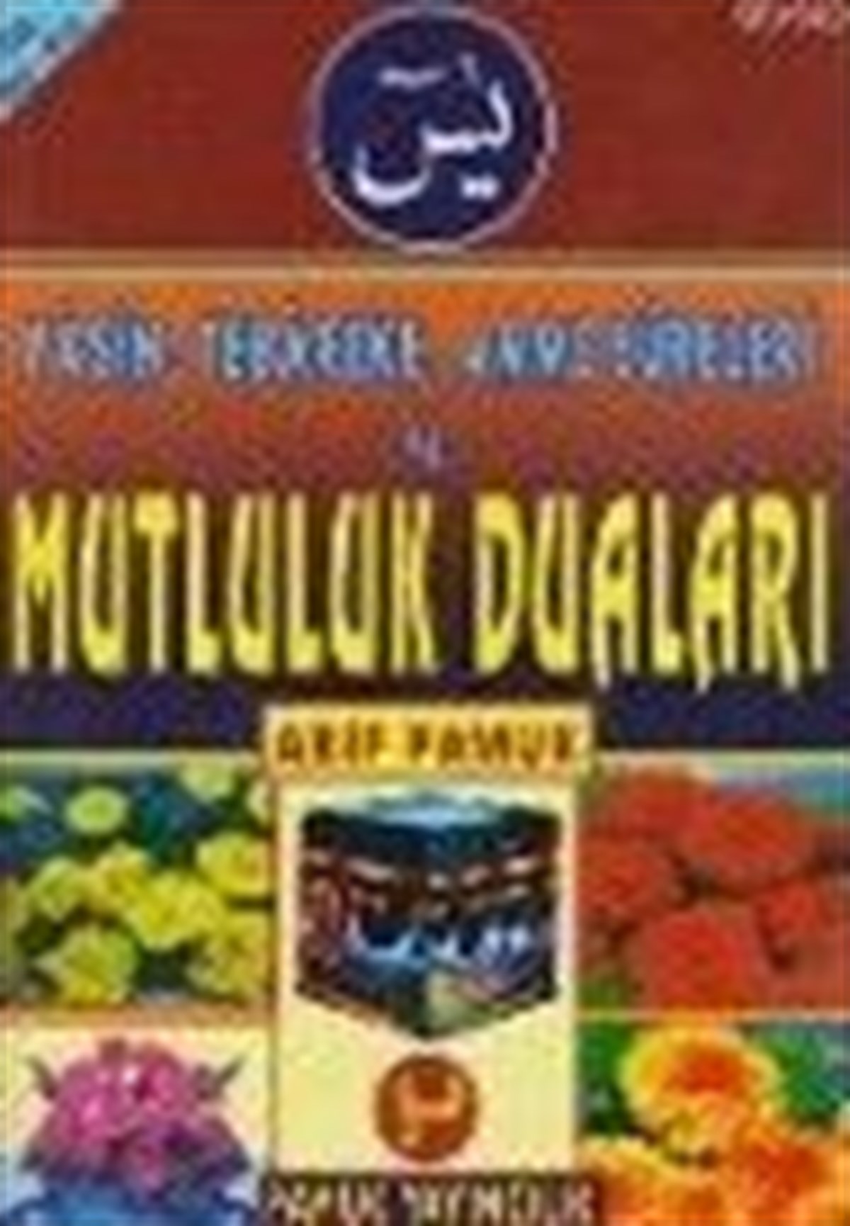 Yasin Tebareke Amme ve Mutluluk Duaları Yasin 065