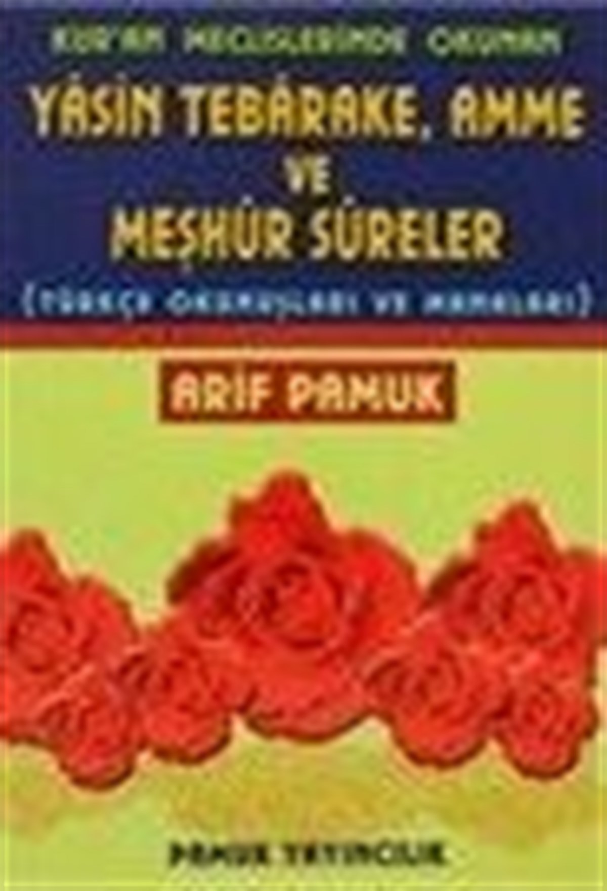 Yasin ve Meşhur Sureler Arapça ve Türkçe Manalarıyla Renkli Dergi Boy Yasin 038