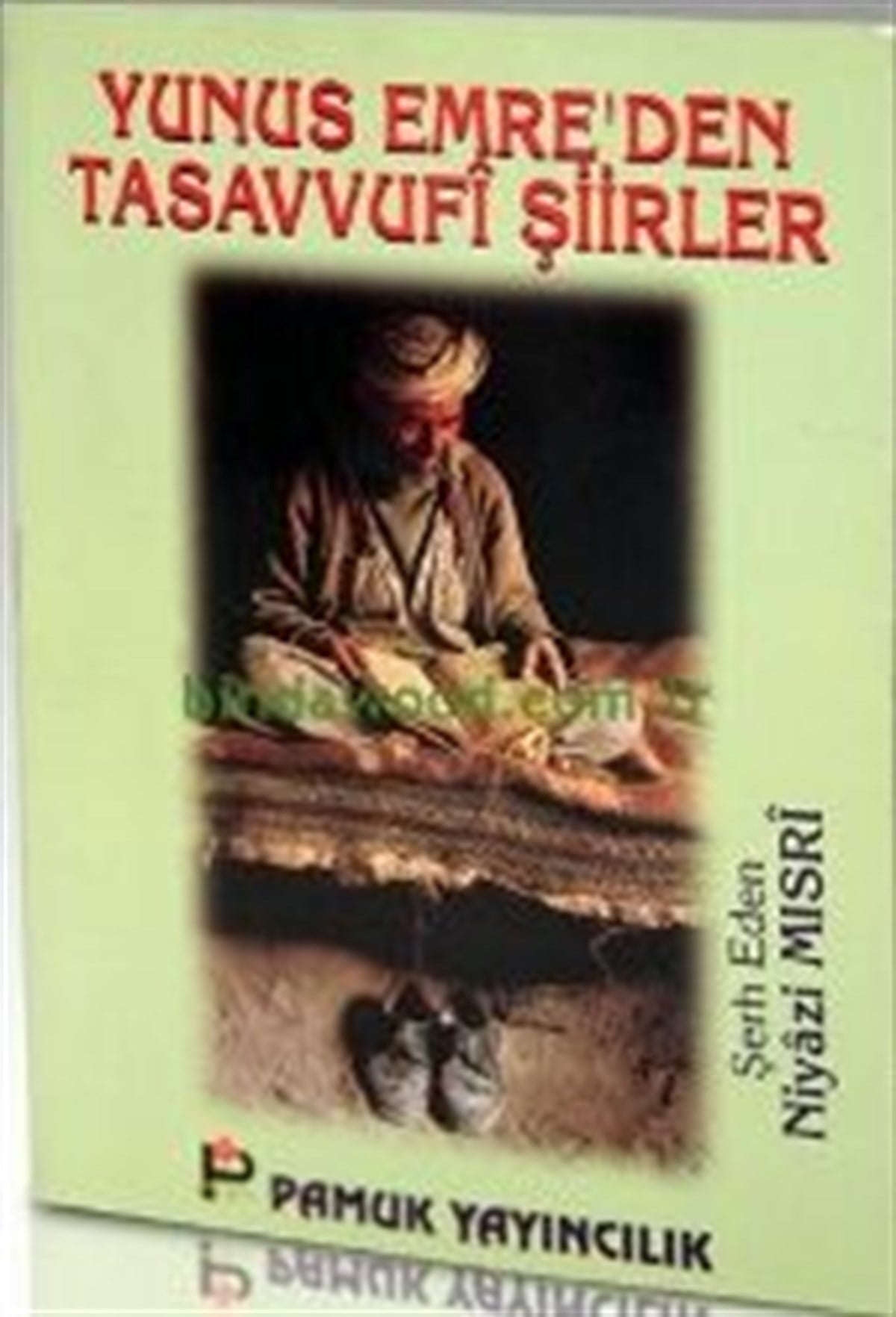 Yunus Emre den Tasavvufi Şiirler Arif Pamuk Tasavvuf 012
