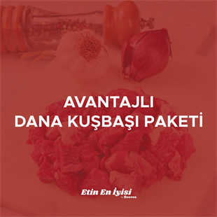Avantajlı Dana Kuşbaşı Paketi