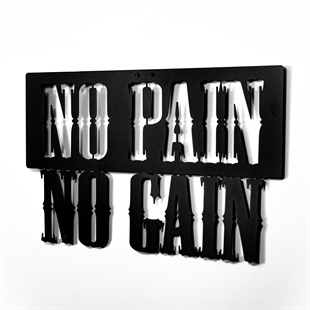 No Pain No Gain Metal Duvar Yazısı