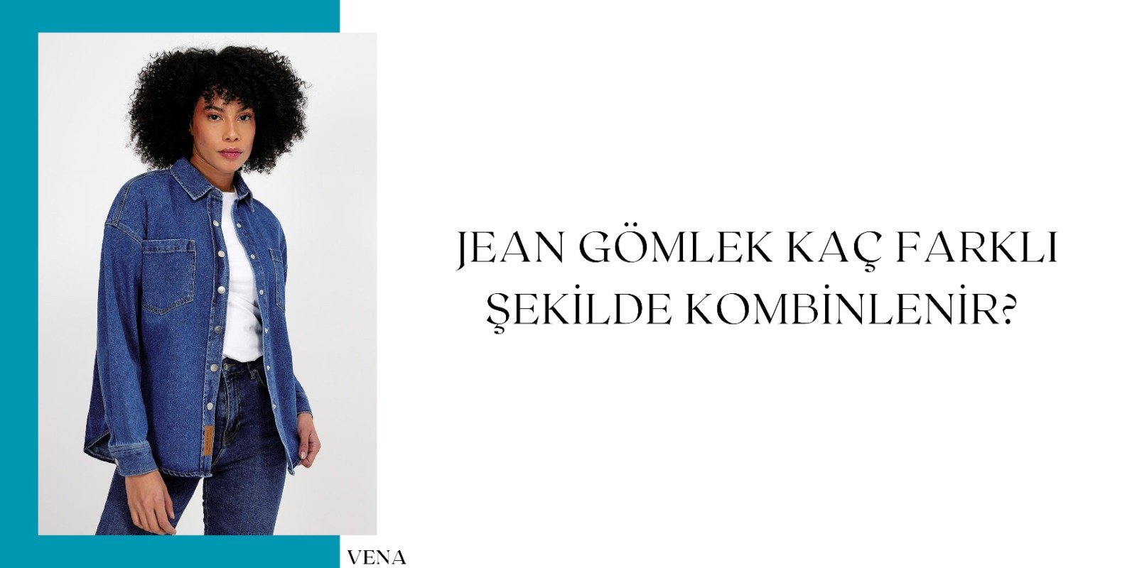 jean gömlek, vena jeans, kadın jean gömlek