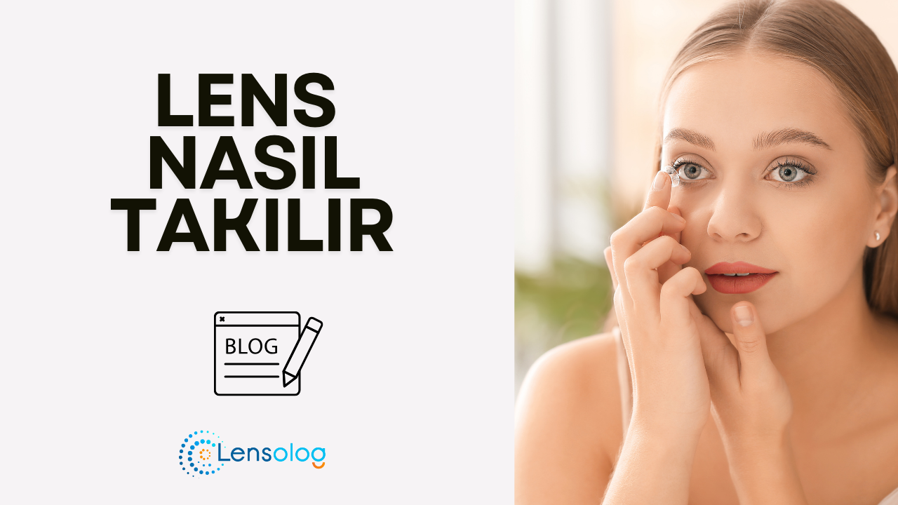 Kontakt Lens Nasıl Takılır?