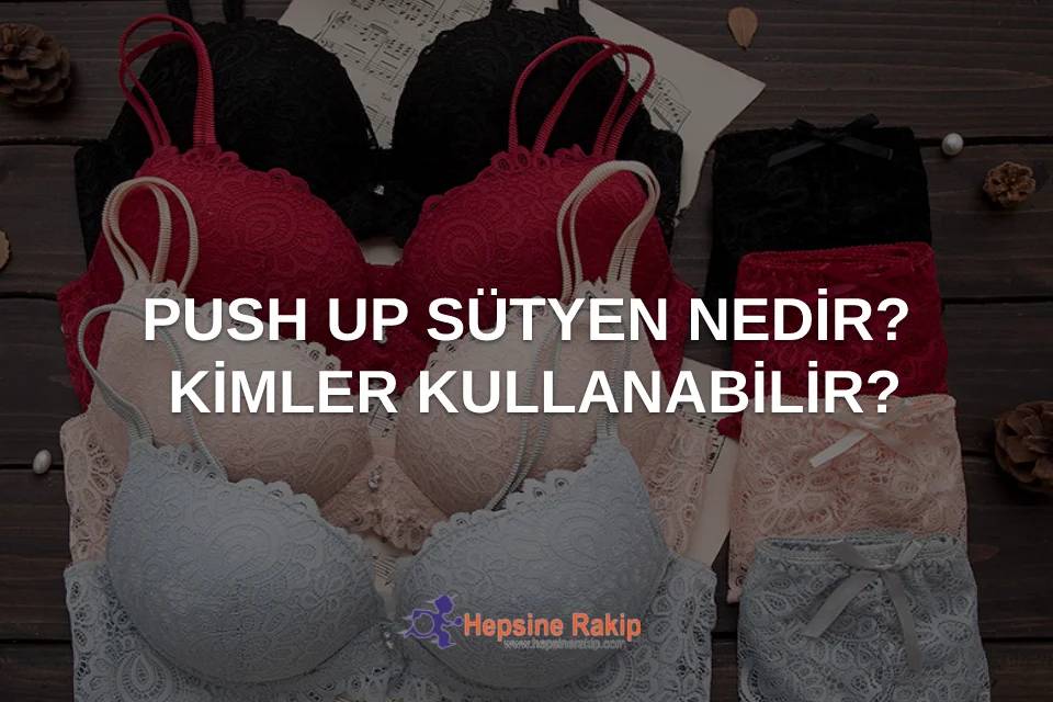 push up sütyen nedir