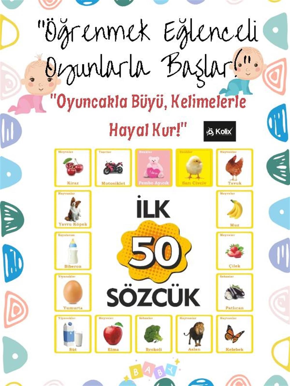 KOLİX İlk 50 Sözcük - Bebeğim'in İlk 50 Sözcüğü Flash Card Eğitici Set