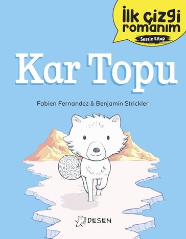 Fabien Fernandez İlk Çizgi Romanım - Kar Topu
