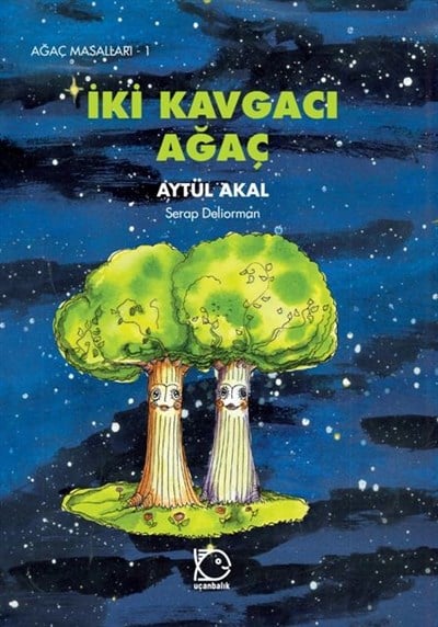 Ağaç Masalları - 1 İki Kavgacı Ağaç