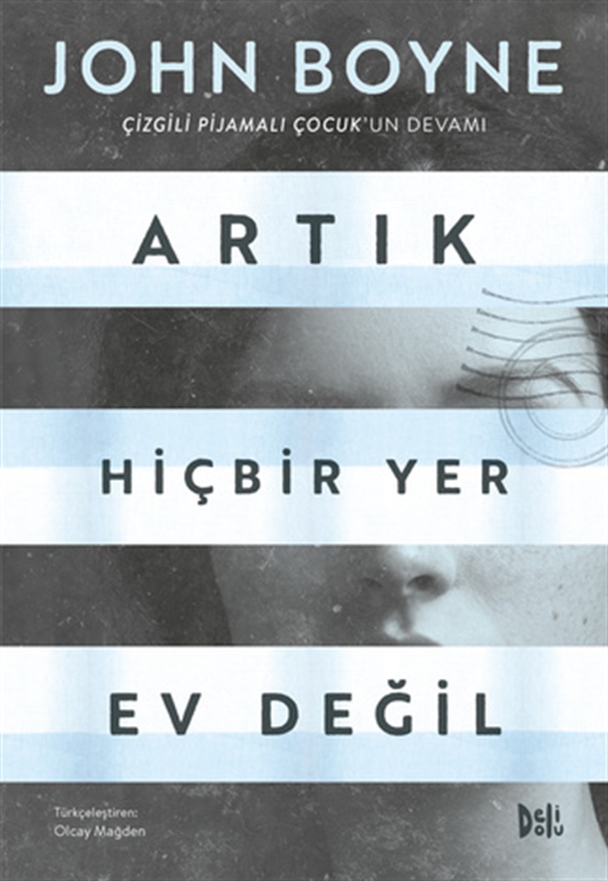 John BoyneArtık Hiçbir Yer Ev Değil