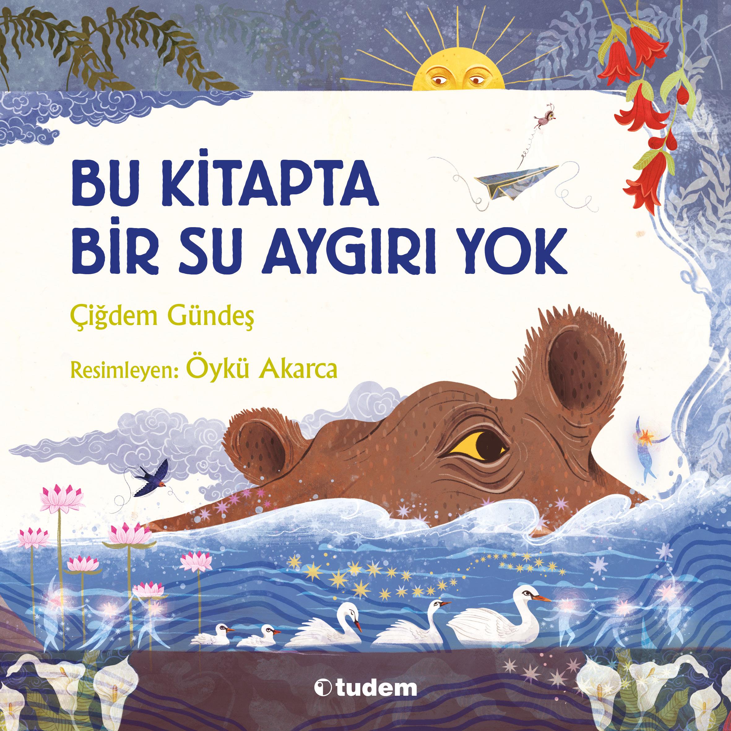 Çiğdem GündeşBu Kitapta Bir Su Aygırı Yok