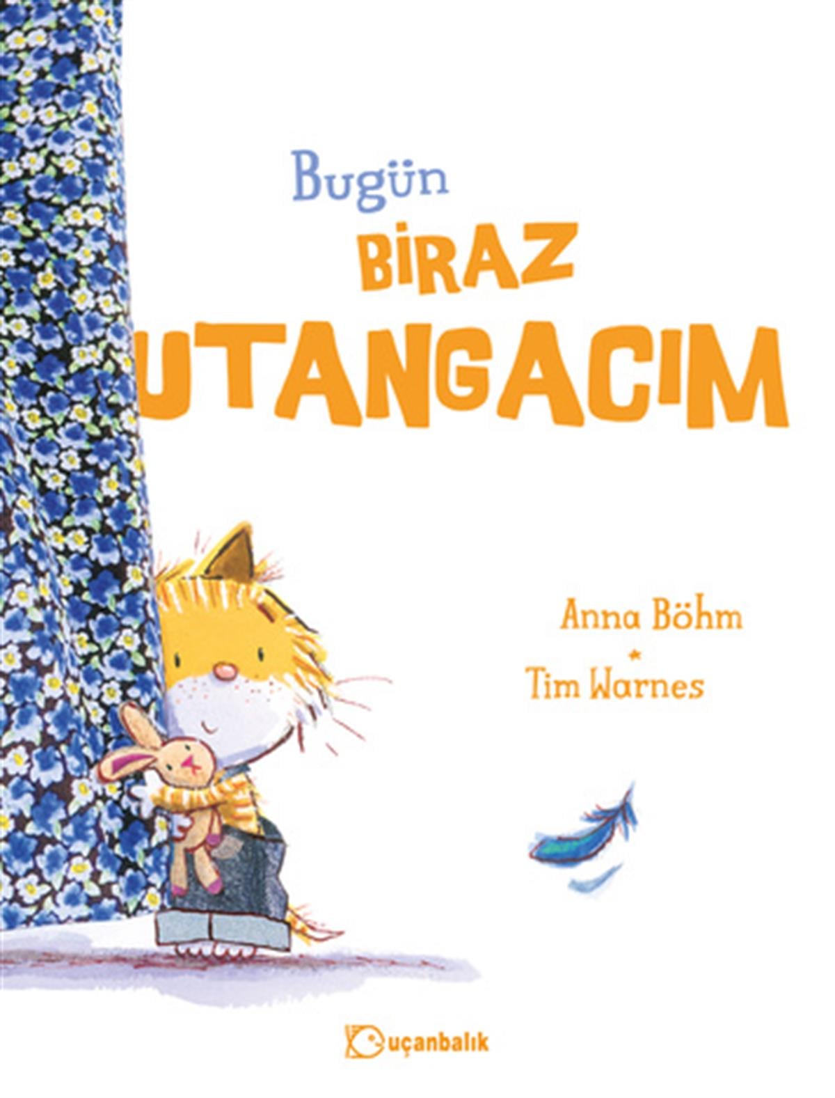 Anna BöhmBugün Biraz Utangacım
