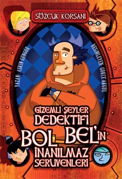 Dedektif Bol Bel'in Serüvenleri - 1 Sözcük Korsanı