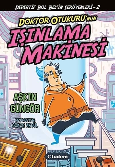 Dedektif Bol Bel'in Serüvenleri - 2 Doktor Otukuru'nun Işınlama Makinesi