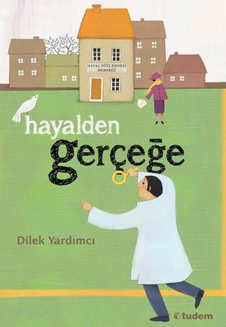 Dilek YardımcıHayalden Gerçeğe
