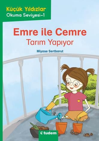 Miyase SertbarutKüçük Yıldızlar: Emre ile Cemre Tarım Yapıyor