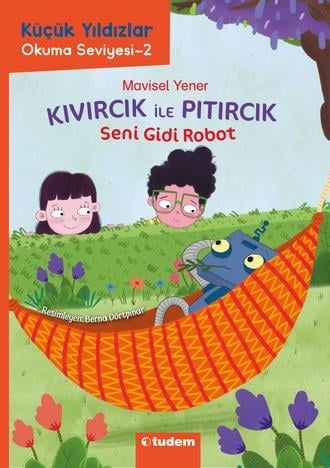 Mavisel YenerKüçük Yıldızlar: Kıvırcık ile Pıtırcık 