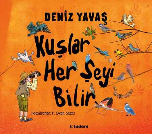 Deniz YavaşKuşlar Her Şeyi Bilir