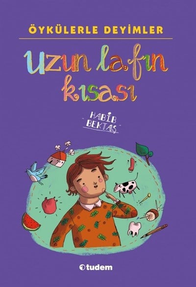 Öykülerle Deyimler Uzun Lafın Kısası