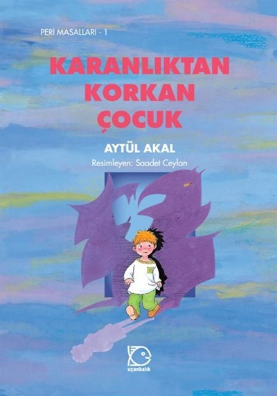 Peri Masalları - 1 Karanlıktan Korkan Çocuk