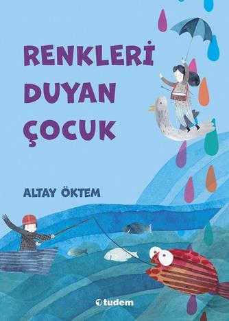 Altay ÖktemRenkleri Duyan Çocuk