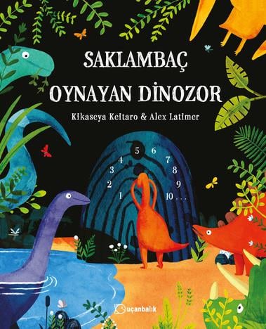 Kikaseya KeitaroSaklambaç Oynayan Dinozor