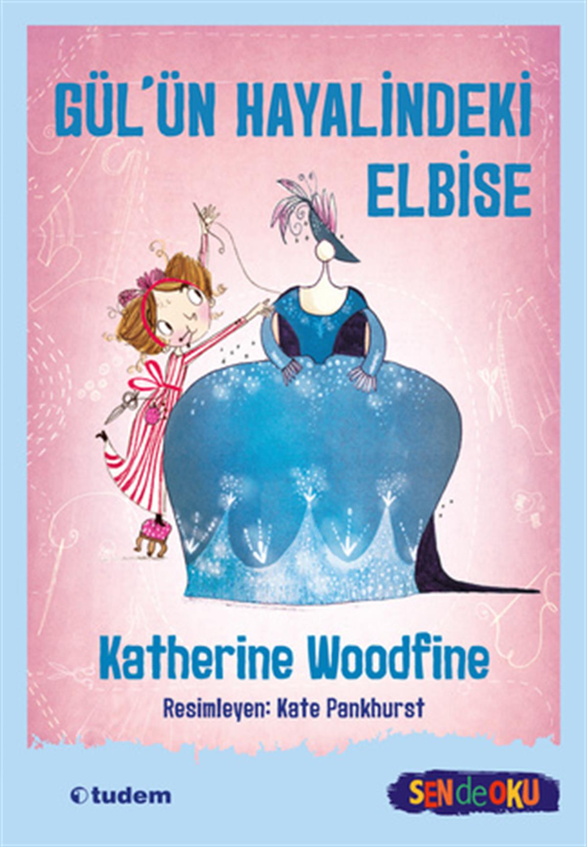 Katherine WoodfineSen de Oku - Gül'ün Hayalindeki Elbise