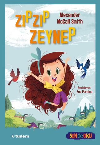 Alexander McCall SmithSen de Oku - Zıpzıp Zeynep