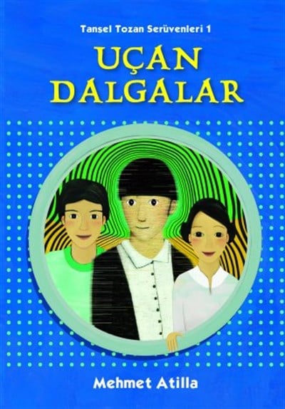Tansel Tozan Serüvenleri: Uçan Dalgalar