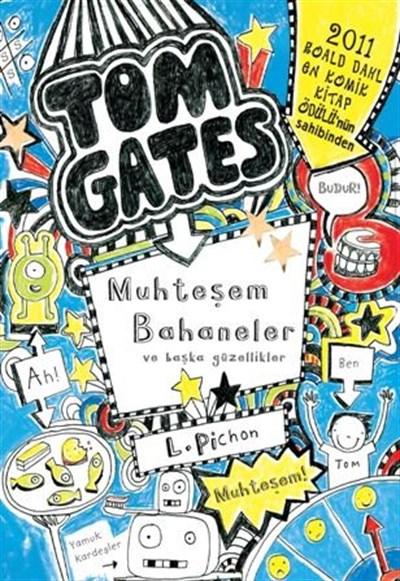 Tom Gates - 03 Muhteşem Bahaneler ve Başka Güzellikler (Sert Kapak)