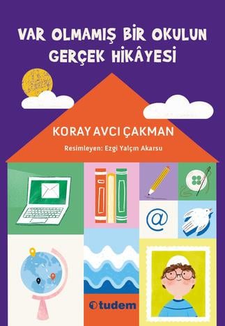 Koray Avcı ÇakmanVar Olmamış Bir Okulun Gerçek Hikâyesi
