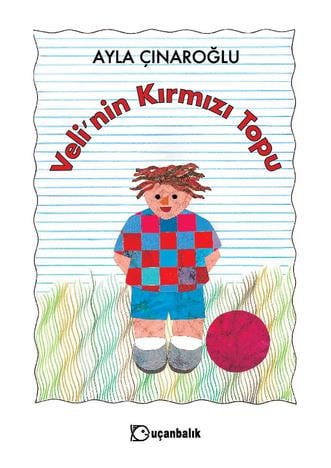 Ayla  ÇınaroğluVeli'nin Kırmızı Topu