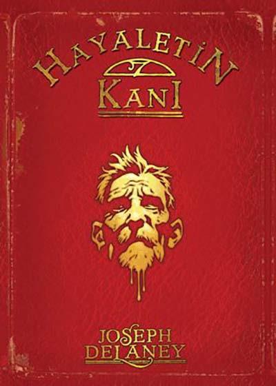 Joseph DelaneyWardstone Günlükleri - 10: Hayaletin Kanı