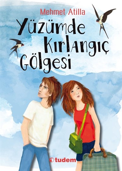 Yüzümde Kırlangıç Gölgesi