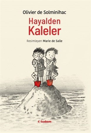 Olivier de SolminihacHayalden Kaleler