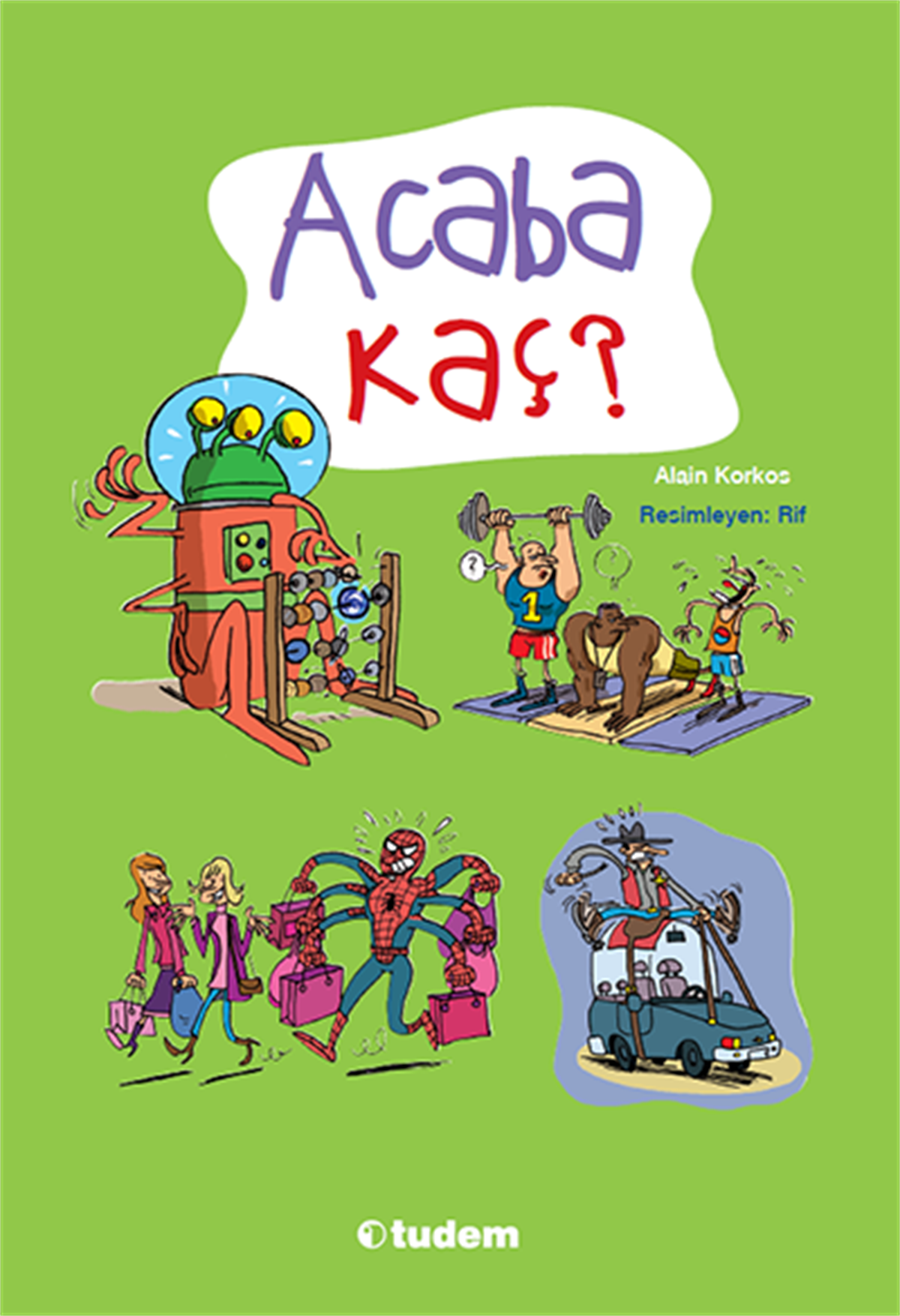 Laura Jaffé - Alain KorkosAcaba Kaç?