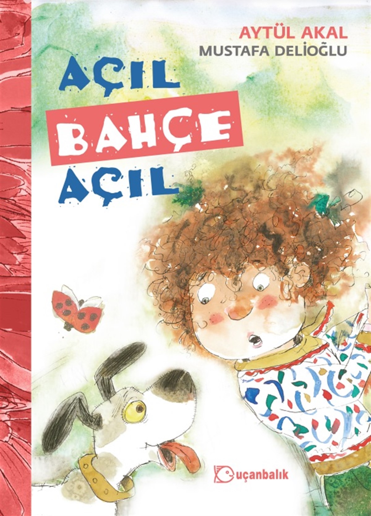 Aytül AkalAçıl Bahçe Açıl