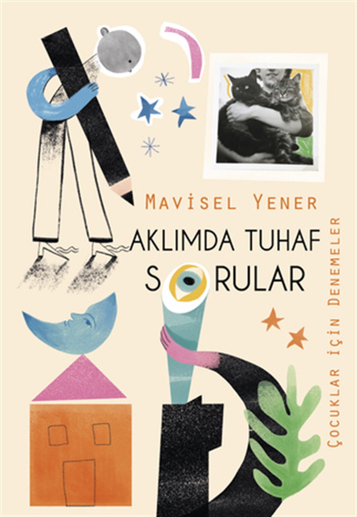 Mavisel YenerAklımda Tuhaf Sorular (Çocuklar için Denemeler)