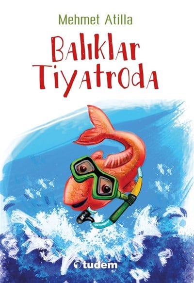 Balıklar Tiyatroda
